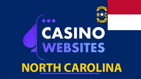 North Carolina Online Casino Sites .
